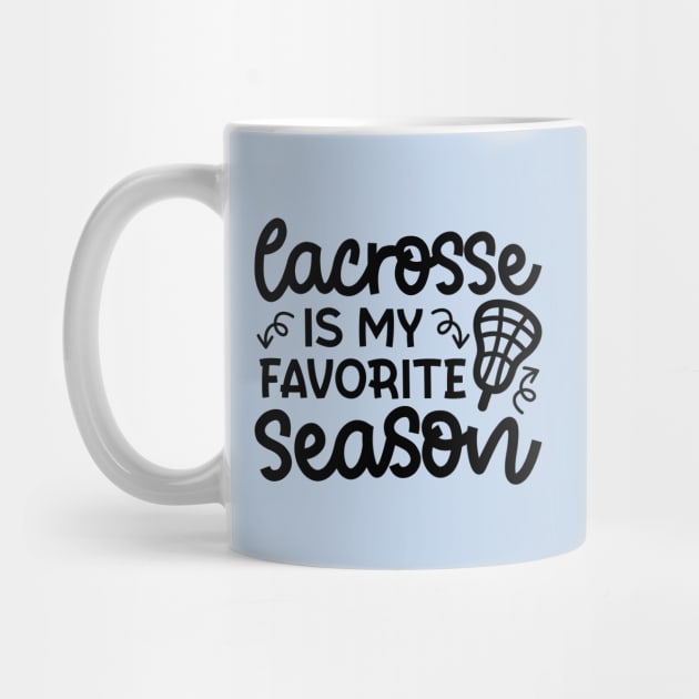 Lacrosse Is My Favorite Season Sport Cute Funny by GlimmerDesigns